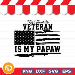 My Favorite Veteran Is My Papaw SVG, PNG, EPS, DXF Digital Download