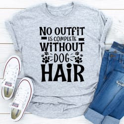 no outfit is complete without dog hair