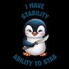 Funny-Penguin-I-Have-Stability-Ability-To-Stab-Png-0106242039.png