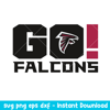 Go Atlanta Falcons Svg, Atlanta Falcons Svg, NFL Svg, Png Dxf Eps Digital File.jpeg