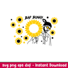 Bad Bunny And Sunflower Full Wrap, Bad Bunny And Sunflower Full Wrap Svg, Starbucks Svg, Coffee Ring Svg, Cold Cup Svg, png, eps, dxf file.jpeg