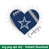 Heart Dallas Cowboys Logo Svg, Dallas Cowboys Svg, NFL Svg, Png Dxf Eps Digital File.jpeg