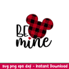 Be Mine Bufalo Ears, Be Mine Mickey Bufalo Svg, Valentine’s Day Svg, Disney Svg, Love Svg, Png, Eps, Dxf file.jpeg