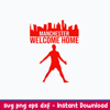 Manchester Welcome Home Ronaldo Svg, Cr7 Svg, Png Dxf Eps File.jpeg