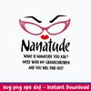 Nanatude What Is Nanatude You Ask Mess With My Grandchidren And You Will Find Out Svg, Png Dxf Eps File.jpeg