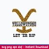 Leopard Yellowstone Let Er Rip Svg, YellowStone Svg, Png Dxf Eps File.jpeg