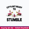 Let_s get ready to stumble Svg, Flamingoes Dink Beer Svg, Funny Svg, Png Dxf Eps File.jpeg