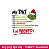 My Day Grinch, Grinch My Day Svg, Grinchmas Svg, Disney Christmas Svg, Santa Claus Svg, png,dxf,eps file.jpeg