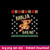 Ninjabread Man Gingerbread Ginjas X Mas Svg, Ninja Bread Svg, Png Dxf Eps File.jpeg