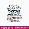 Postal Workers 2020-the One Where We Were Quarantined Essential Svg, Png Dxf Eps File.jpeg