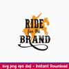 Ride For The Brand Svg, Brand Svg, Png Dxf Eps File.jpeg