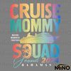 Cruise-Mommy-Squad-Family-2024-PNG-Digital-Download-Files-1805242026.png