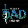 The-Legend-Of-Dad-Children-Best-Dad-Ever-SVG-2205242046.png