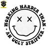 Working-Harder-Than-An-Ugly-Stripper-Smiley-Face-SVG-C1904241295.png