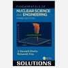 Fundamentals of Nuclear Science and Engineering 3rd Edition Shultis Solutions Manual.jpg