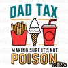 Dad-Tax-Making-Sure-Its-Not-Poison-Funny-Dad-Life-2505241022.png