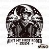 Donald-Trump-Aint-My-First-Rodeo-2024-SVG-0306241012.png