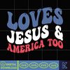 Loves Jesus & America Too Svg, Party In The Usa Svg, God Bless America Svg, Independence Day Svg, Instant Download.jpg