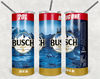 Busch Beer 20oz Skinny Tumbler Design.PNG