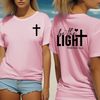 Christian Bible quote Tee - shirt, Jesus shirt, Gift for Christian woman, Christian Tee - Be the light..jpg