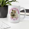 Hamster of Resilience White Ceramic Mug - Now in 15oz and 20oz!6.jpg