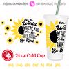 In A World Where You Can Be SUNFLOWERS 24OZ cold cup print.jpg