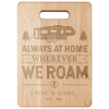 Always at home wherever we roam maple cutting board.png