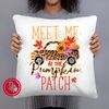 Meet me at the pumpkin patch pillow.jpg