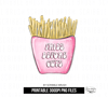 Distressed Fries Before Guys Sublimation PNG Design.png