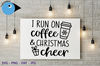 I Run on Coffee and Christmas Cheer wall.png