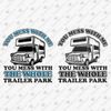 192580-you-mess-with-me-trailer-park-svg-cut-file.jpg