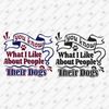 192476-you-know-what-i-like-about-people-their-dogs-svg-cut-file.jpg