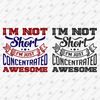 192291-i-am-not-short-i-am-just-concentrated-awesome-svg-cut-file.jpg