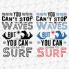 192986-you-can-t-stop-the-waves-but-you-can-learn-to-surf-svg-cut-file.jpg