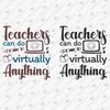 199349-teachers-can-do-virtually-anything-svg-cut-file.jpg