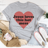 jesus-loves-this-hot-mess-tee-peachy-sunday-t-shirt