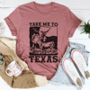 Take Me To Texas Tee