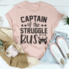 Captain Of The Struggle Bus Tee