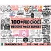 100 Pro Choice SVG Design, Pro Roe svg, Reproductive Rights SVG, Women's Rights svg, Feminist SVG, Roe v Wade svg, Feminist svg print, cricut Instant Download.j