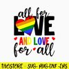 All For Love And Love For All Svg, LGBT Svg, Love Svg, Png Dxf Eps File.jpg