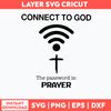 Connect To God The Password Is Prayer Svg, Png Dxf Eps File.jpg