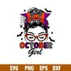 October Girl, October Girl Svg, Messy Bun Hair Svg, Halloween Mom Svg, Mom Skull Svg,png,dxf,eps file.jpg