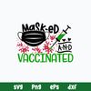 Masked and Vaccinated Svg, Png Dxf Eps Digital File.jpg