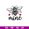 Bee Mine, Bee Mine Svg, Valentine’s Day Svg, Valentine Svg, Love Svg, png, eps, dxf file.jpg