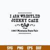 I Arm Wrestles Johnny Cash Arm 1987 Montana State Fair Svg, Png Dxf Eps File.jpg