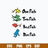 One Fish Two Fish Red Fish Blue Fish Svg, Dr Seuss Svg, Png Dxf Eps File.jpg