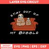 Stay Out Of My Bubble Svg, Sloth Svg, Png Dxf Eps File.jpg