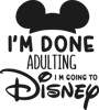 Im done adulting Mickey.png