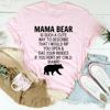 Don't Mess With Mama Bear Tee