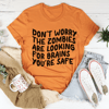 Don't Worry The Zombies Are Looking For Brains Tee